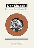  Der Skandal: Hindenburgs Entscheidung für Hitler: Entscheidung Hindenburgs für Hitler (Schriftenreihe Geschichte & Frieden)