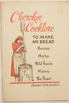 Paperback Cherokee Cooklore; Preparing Cherokee Foods [Unknown] Book