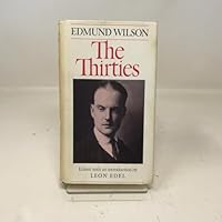 The Thirties: From Notebooks and Diaries of the Period 0671431935 Book Cover