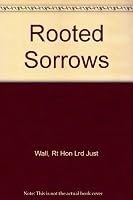 Rooted Sorrows: Psychoanalytical Perspectives on Child Protection, Assessment, Therapy and Treatment 0853083967 Book Cover