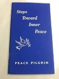 Steps Toward Inner Peace: Harmonious Principles for Human Living