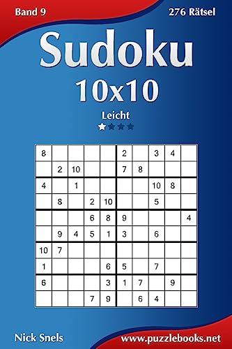 Sudoku 10x10 - Leicht - Band 9 - 276 Rätsel (German Edition)