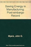 Saving Energy in Manufacturing: The Post-Embargo Record 0884100820 Book Cover