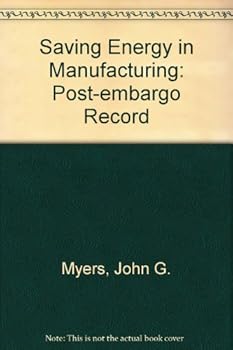 Hardcover Saving Energy in Manufacturing: The Post-Embargo Record Book