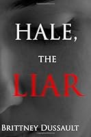 Hale, The Liar (The Founders Trilogy) 1481967037 Book Cover