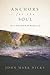 Anchors for the Soul: How to Trust God in the Storms of Life
