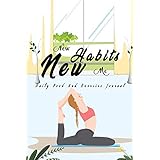 New Habits New Me: Journal Health and Fitness Planner Workout Log, Workout Exercise Notebook, fitness tracker (120 pages, 6x9 in)