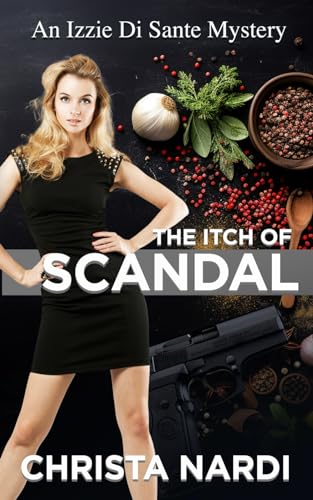 The Itch of Scandal (Izzie Di Sante Mysteries)