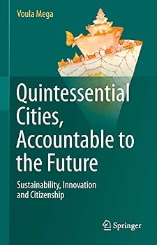 Paperback Quintessential Cities, Accountable to the Future: Sustainability, Innovation and Citizenship Book