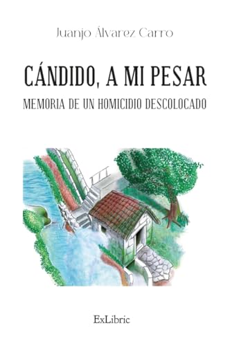 Cándido, a mi pesar. Memoria de un homicidio descolocado