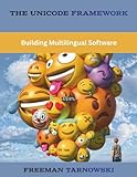 The Unicode Framework: Building Multilingual Software (programming book)