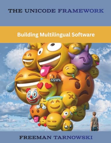 The Unicode Framework: Building Multilingual Software (programming book)