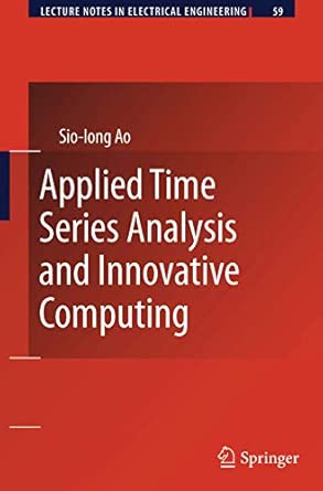 Applied Time Series Analysis and Innovative Computing: 59 2010th Edition book cover