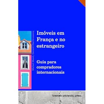 Capa do livro Imóveis em França e no estrangeiro: Guia para compradores internacionais (Portuguese Edition)