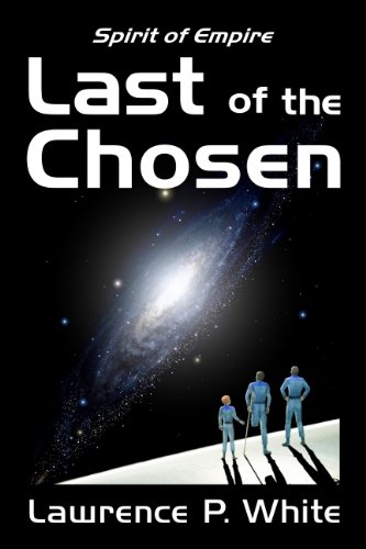 Last of the Chosen (Spirit of Empire Book 1)