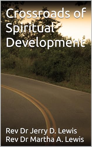 Crossroads of Spiritual Development (The Path to Spiritual Maturity Book 2)