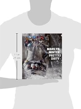 Marilyn Minter: Pretty/Dirty: Minter, Marilyn, Arning, Bill