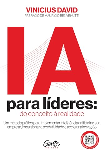 IA para líderes: do conceito à realidade: Um método prático para ...