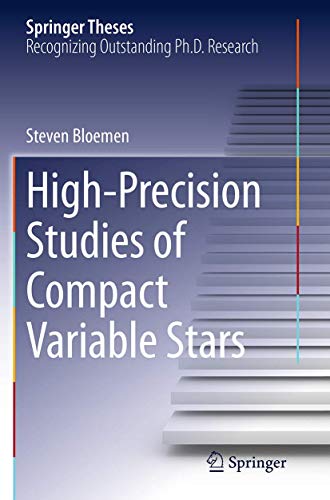 High-Precision Studies of Compact Variable Stars (Springer Theses)