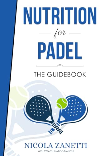 Nutrition for Padel: The Guidebook