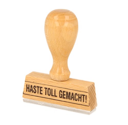 Preisvergleich Produktbild Sprüche-Stempel HASTE TOLL GEMACHT! von Gravurxpress