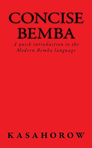 Concise Bemba: A quick introduction to the Modern Bemba language (Bemba kasahorow)
