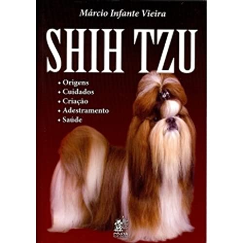 Shih Tzu. Origens, Cuidados, Criação, Adestramento e Saúde