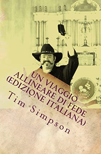 Un viaggio allineare di fede (edizione italiana) (Italian Edition)