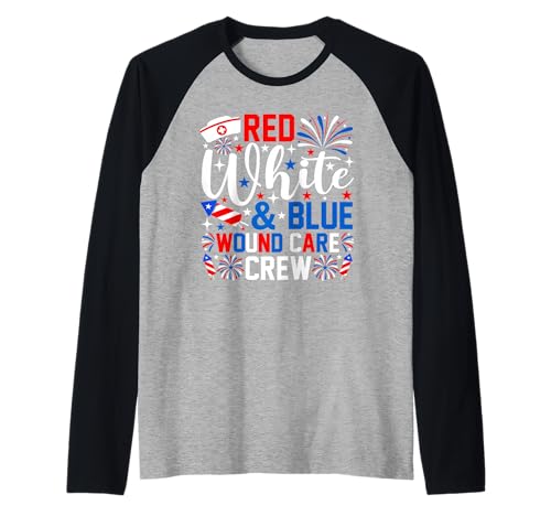 Red White and Blue Wound Care Crew 4th of July Nurse Raglan Baseball Tee