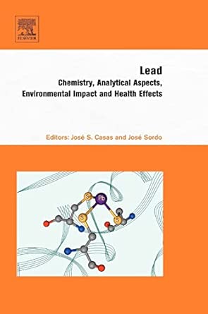 Lead: Chemistry, Analytical Aspects, Environmental Impact and Health Effects-Wow! eBook