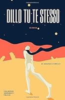 Dillo Tu Te Stesso : Diario 1073747344 Book Cover