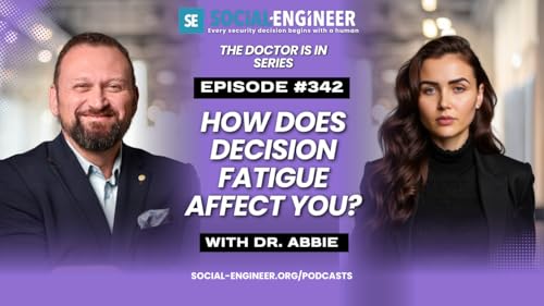 Ep. 342 - The Doctor Is In Series - How Does Decision Fatigue Affect You?