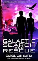 Galactic Search and Rescue: A Central Galactic Concordance Novella 1946165247 Book Cover