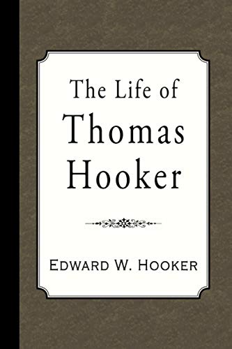 The Life of Thomas Hooker