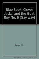 Gay Way Blue 6th Book: The Clever Jackal and the Goat Boy (Gay Way) 0333147243 Book Cover