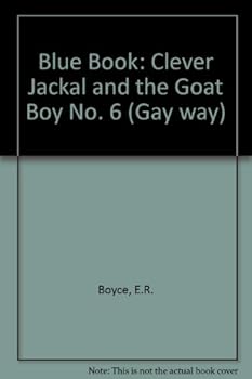 Gay Way Blue 6th Book: The Clever Jackal and the Goat Boy (Gay Way)