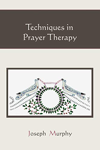 Techniques in Prayer Therapy Paperback – May 31, 2010