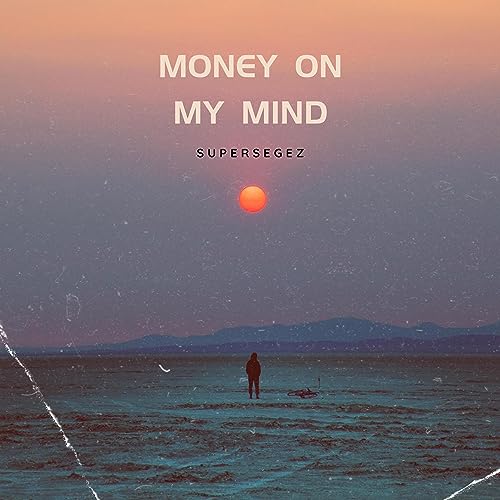 Money on my mind [Explicit]