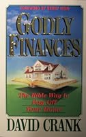 Godly Finances: The Bible Way to Pay off Your Home 188125674X Book Cover