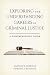 Exploring and Understanding Careers in Criminal Justice: A Comprehensive Guide