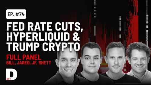 Fed Rate Cuts, Hyperliquid $100M in liquidations & Trump on Crypto | DeFi Podcast #74