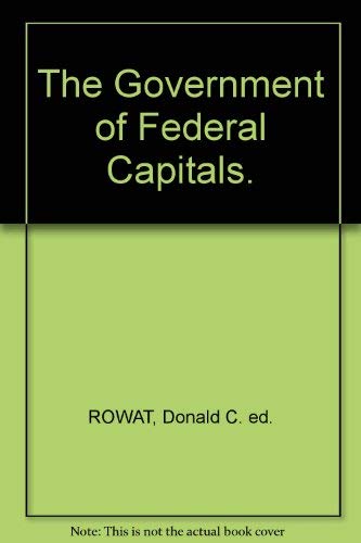 The government of federal capitals, 0802001394 Book Cover