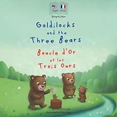 Goldilocks and the Three Bears (Boucle d'Or et les Trois Ours): Bilingual French & English Book for Children Audiolibro Por Ann Hamilton-Lee arte de portada