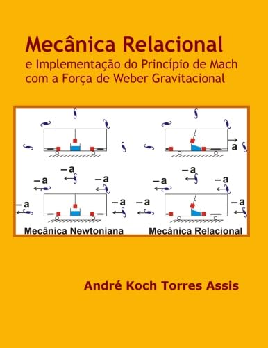 Mecânica Relacional e Implementação do Princípio de Mach com a Força de Weber Gravitacional (Portuguese Edition)