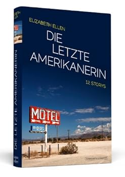 Paperback Die letzte Amerikanerin: Zwölf Storys [German] Book