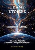trames ethernet 802.3  TRAME ETOILEE - Mémoire de l\'Univers: De l\'Aube Originelle à la Grande Convergence Cosmique