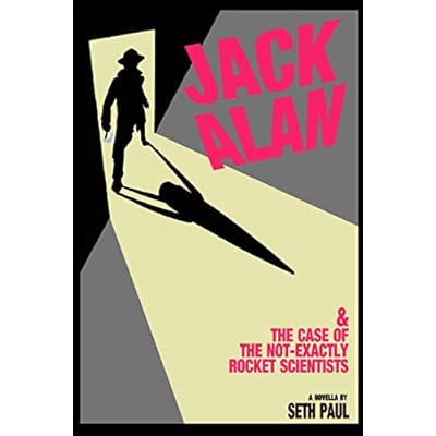 Jack Alan and the Case of the Not-Exactly Rocket Scientists