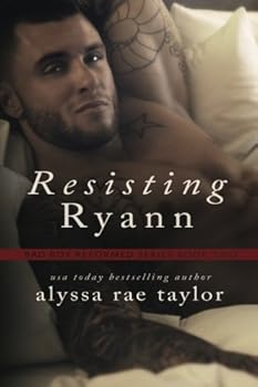 Resisting Ryann - Book #2 of the Bad Boy Reformed