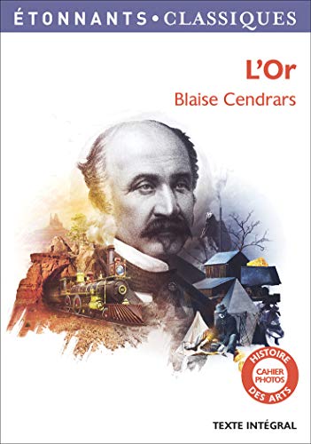 Télécharger L'or : La merveilleuse histoire du général Johann August Suter livre En ligne
