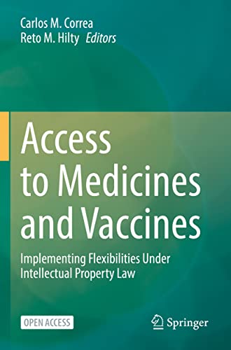 Access to Medicines and Vaccines: Implementing Flexibilities Under Intellectual Property Law
